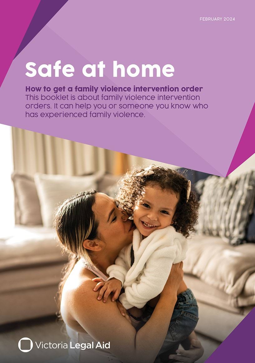 Safe at home: how to get a family violence intervention order ""